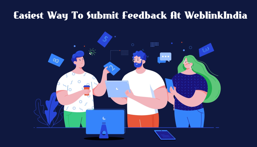 Easiest Way To Submit Feedback At WeblinkIndia